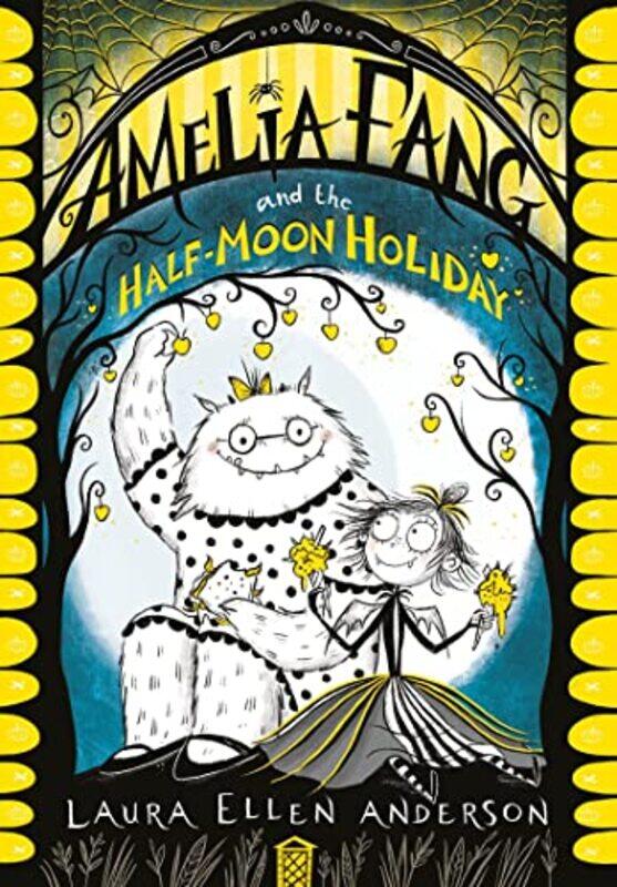 

Amelia Fang and the HalfMoon Holiday by Laura Ellen Anderson-Paperback