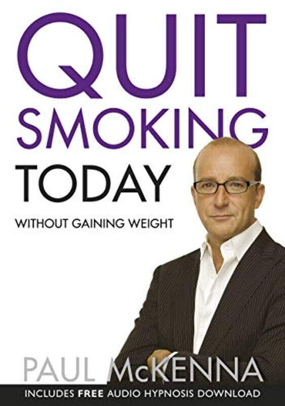 

Quit Smoking Today Without Gaining Weight by Paul McKenna-Paperback