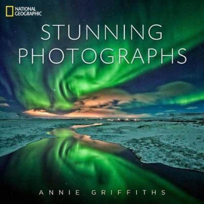 

National Geographic Stunning Photographs.Hardcover,By :Annie Griffiths