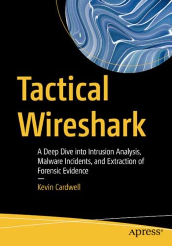 

Tactical Wireshark by Kevin Cardwell-Paperback