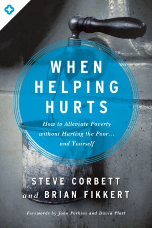 

When Helping Hurts By Corbett Steve - Paperback