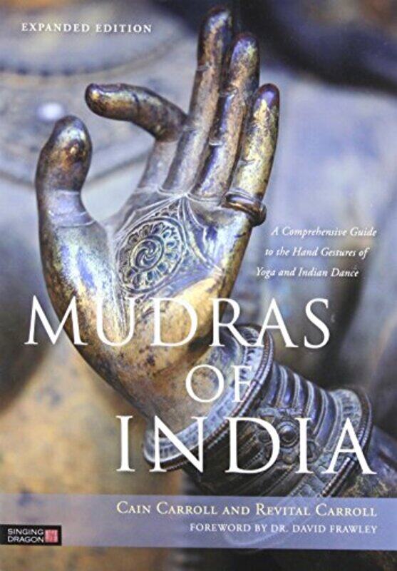 

Mudras of India by Cain CarrollRevital Carroll-Paperback