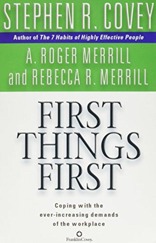 

First Things First by Stephen R Covey-Paperback