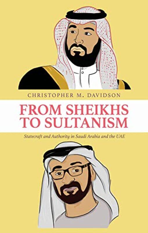 

From Sheikhs to Sultanism by Alice EkrekMichael Johnstone-Hardcover