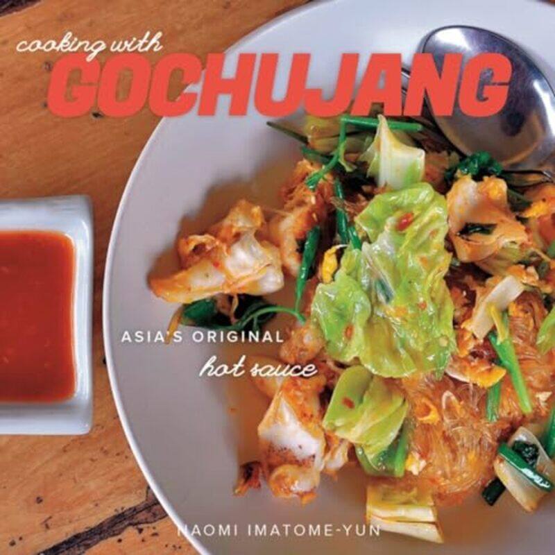 

Cooking With Gochujang Asias Original Hot Sauce Imatome, Naomi Paperback