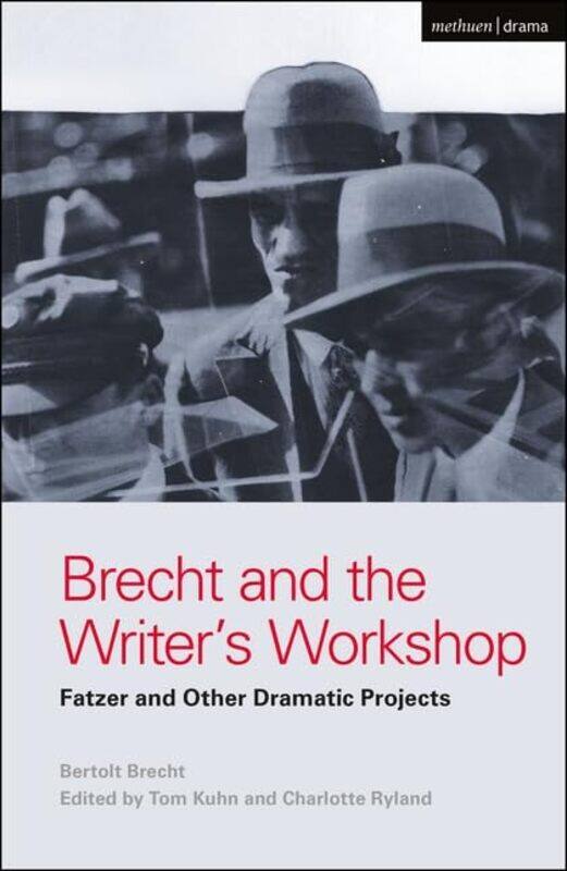 

Brecht and the Writers Workshop by Bertolt BrechtTom St Hughs College, Oxford University, UK KuhnCharlotte Ryland-Paperback