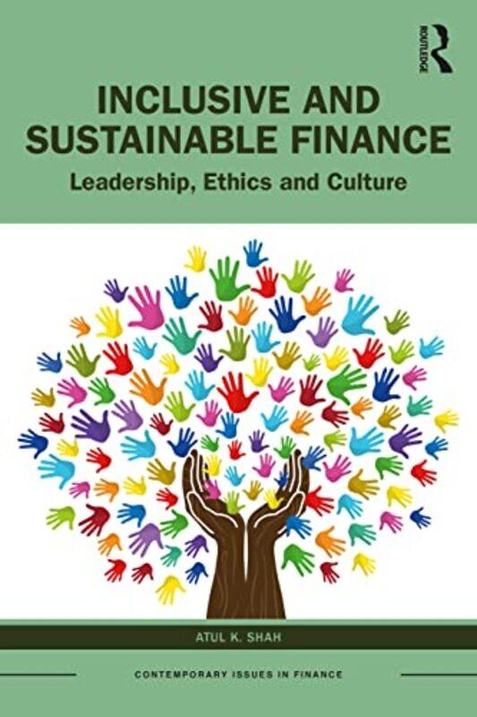 

Inclusive And Sustainable Finance by Atul K (University College, Suffolk, UK) Shah-Paperback