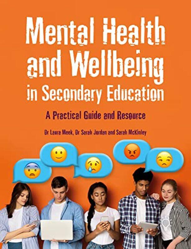 

Mental Health and Wellbeing in Secondary Education by Laura MeekSarah JordanSarah McKinley-Paperback