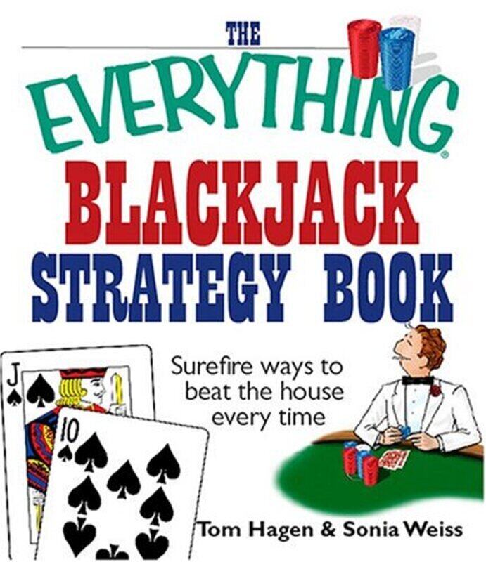 

The Everything Blackjack Strategy Book: Surefire Ways To Beat The House Every Time (Everything: Spor