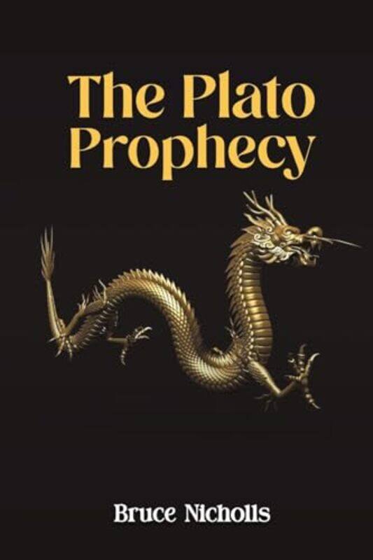 

The Plato Prophecy by Bruce Nicholls-Paperback
