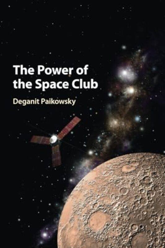 

The Power of the Space Club by Deganit Tel-Aviv University Paikowsky-Paperback