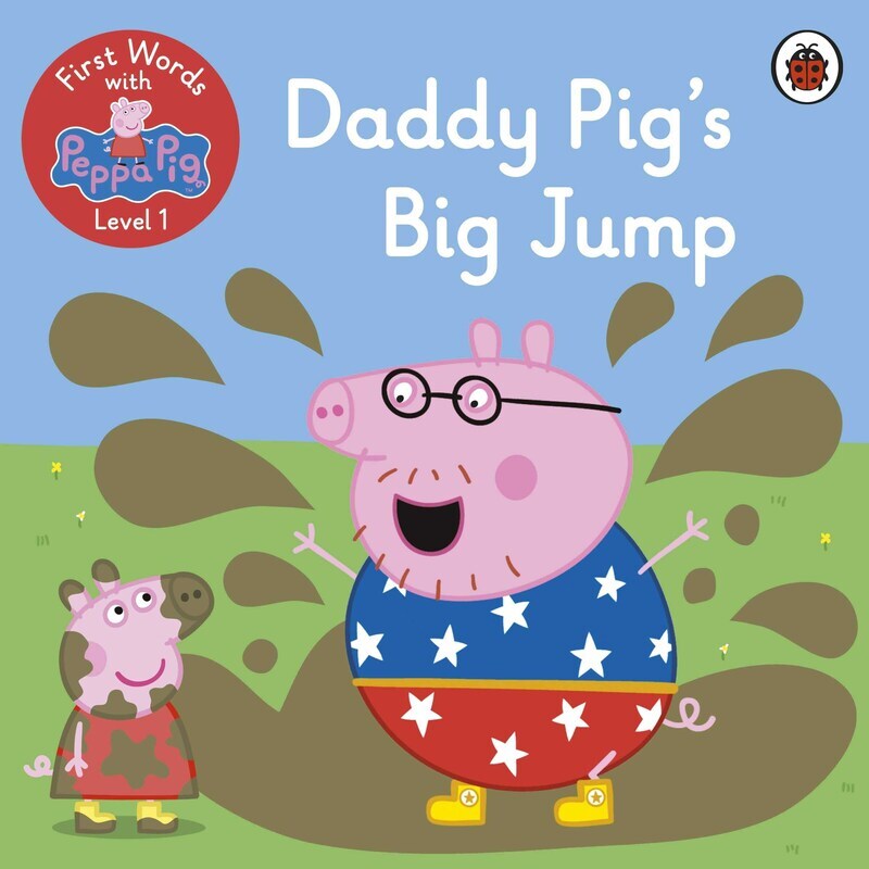 

First Words with Peppa Level 1 - Daddy Pig's Big Jump, Paperback Book, By: Peppa Pig