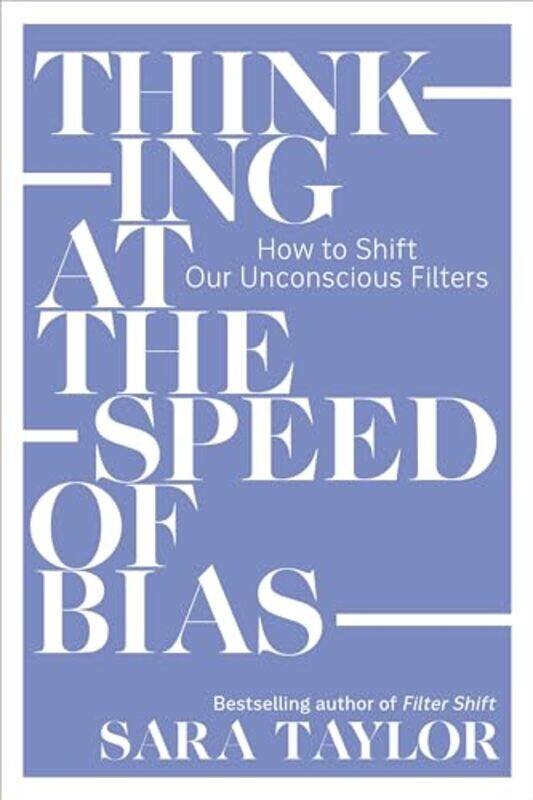 

Thinking At The Speed Of Bias by Sara Taylor-Paperback