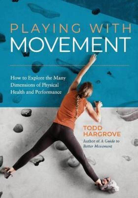

Playing with Movement.paperback,By :Todd Hargrove