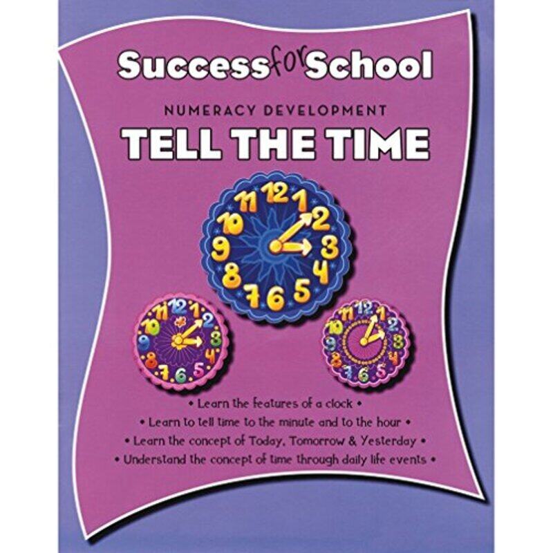 

SUCCESS FOR SCHOOL TELL THE TIME, Paperback Book, By: Parragon Publishing India