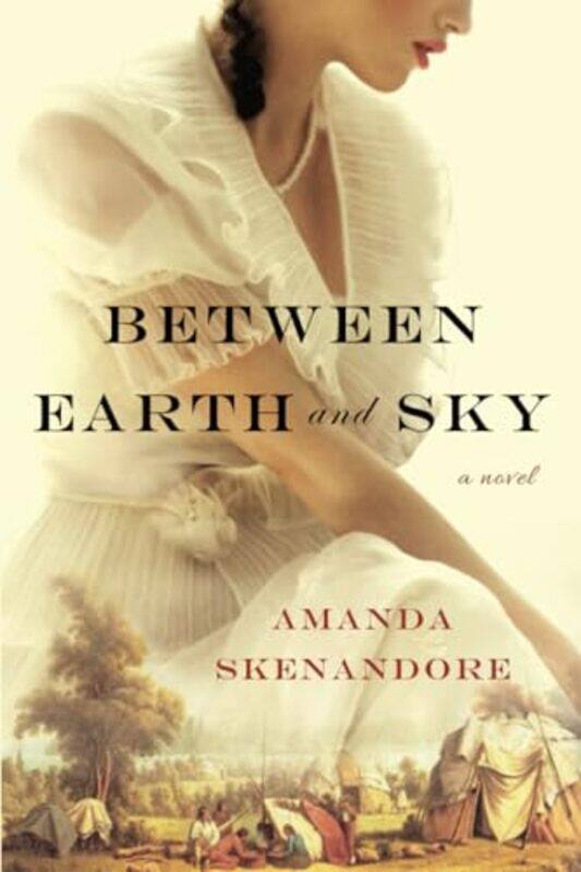 

Between Earth and Sky by Amanda Skenandore-Paperback