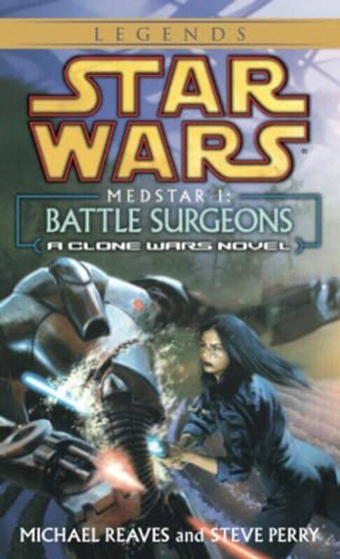 

Sw Legends Battle Surgeons Medstar01 By Reaves Michael - Paperback