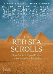The Red Sea Scrolls: How Ancient Papyri Reveal the Secrets of the Pyramids.Hardcover,By :Tallet, Pierre - Lehner, Mark