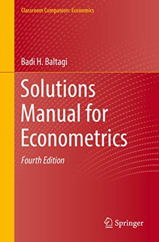 

Solutions Manual for Econometrics by Badi H Baltagi-Paperback