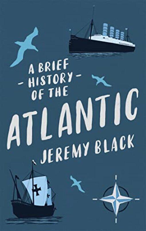 

A Brief History of the Atlantic by Jeremy Black-Paperback