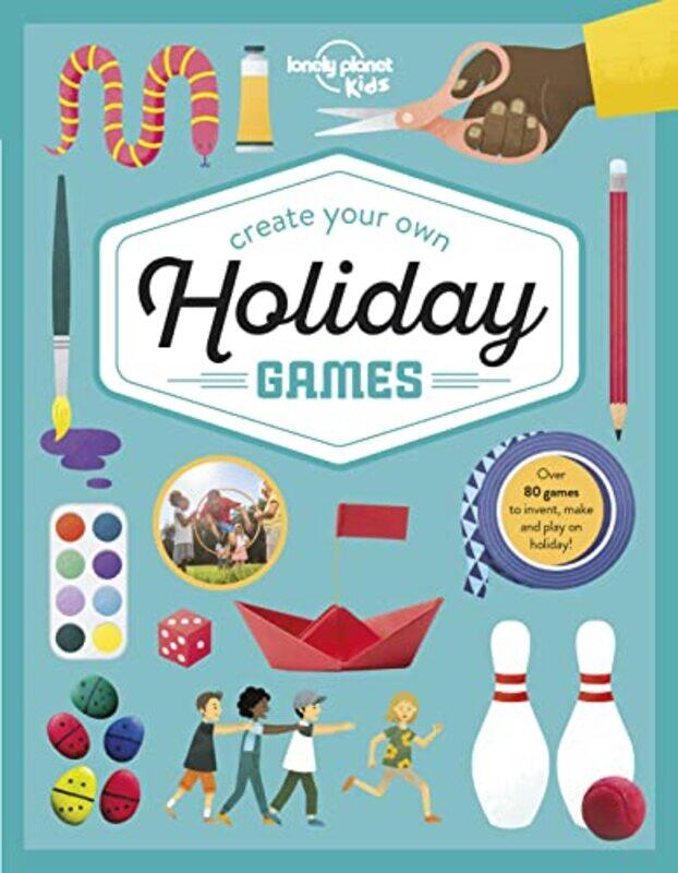 

Lonely Planet Kids Create Your Own Holiday Games by Lindsay Swearingen-Hardcover