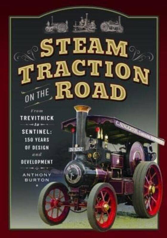 

Steam Traction on the Road by Anthony Burton-Paperback