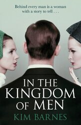 In The Kingdom Of Men by Kim Barnes..Paperback