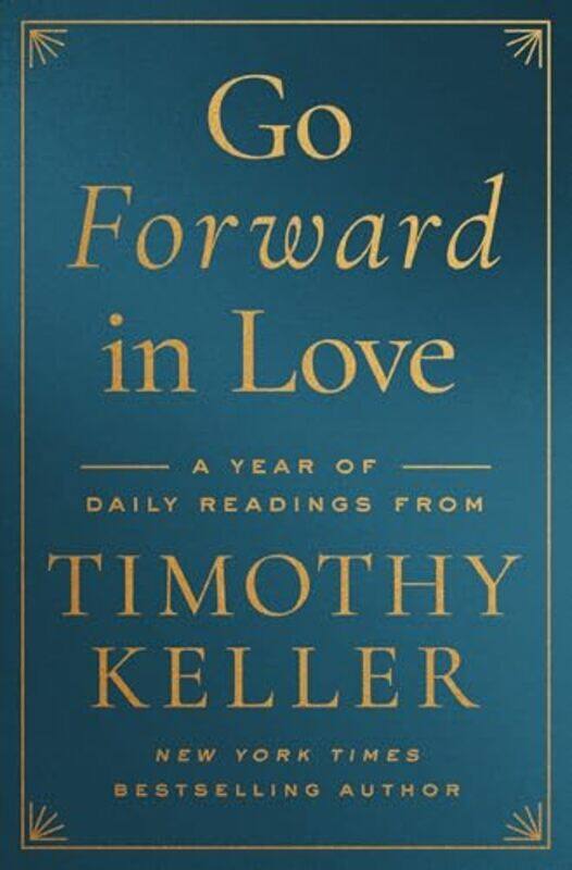 

Go Forward In Love, Paperback by Timothy Keller
