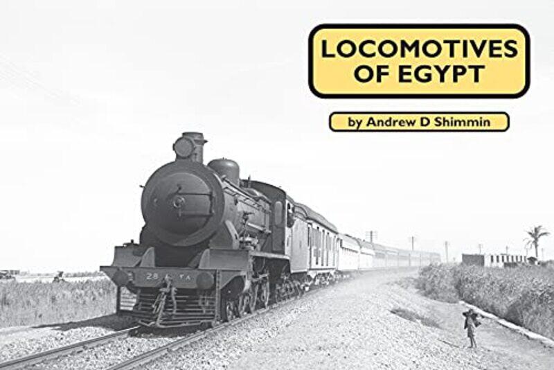 

Locomotives of Egypt by Andrew Shimmin-Paperback