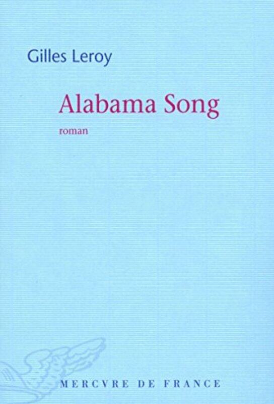 

Alabama Song - Prix Goncourt 2007, Paperback, By: Gilles Leroy