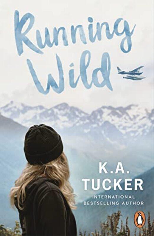 

Running Wild by K.A. Tucker Paperback