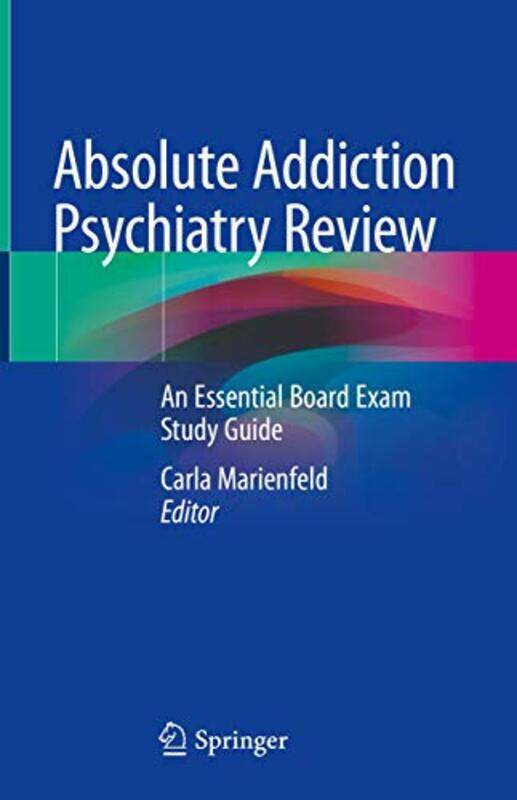 

Absolute Addiction Psychiatry Review by Leslie Clemson University USA HossfeldE Brooke University of North Carolina Pembroke USA KellyCassius Clemson