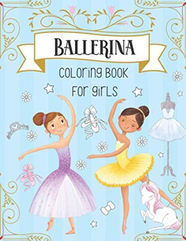 Ballerina Coloring Book For Girls Dancer Gifts For Kids Ages 48 Includes 30 Colorin Illustratio by Books Blue Menagerie Paperback