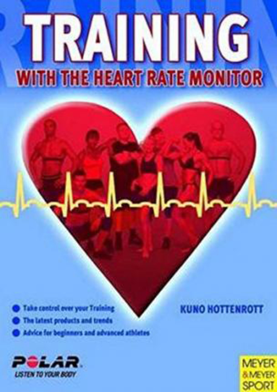 Training with the Heart Rate Monitor, Paperback Book, By: Kuno Hottenrott