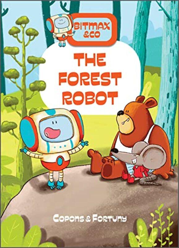 

The Forest Robot by Jaume CoponsLiliana Fortuny-Hardcover