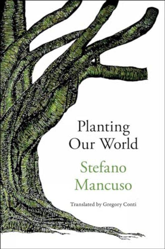 

Planting Our World by Stefano MancusoGregory Conti-Hardcover