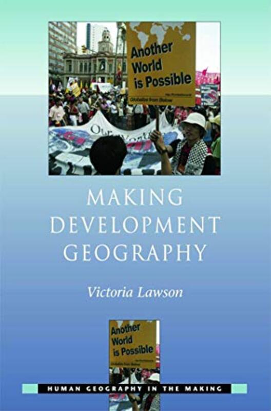 

Making Development Geography by Victoria Lawson-Paperback