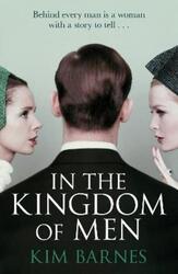 In The Kingdom of Men.paperback,By :Kim Barnes