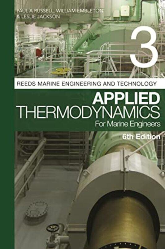 

Reeds Vol 3 Applied Thermodynamics for Marine Engineers by Paul Anthony RussellWilliam EmbletonLeslie Jackson-Paperback