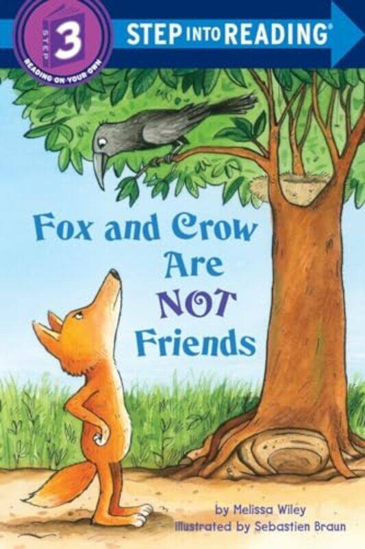

Fox And Crow Are Not Friends: Step Into Reading 3 By Wiley Melissa Paperback