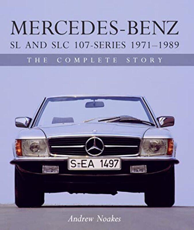 

MercedesBenz SL and SLC 107Series 19711989 by Samuel Strickland-Hardcover