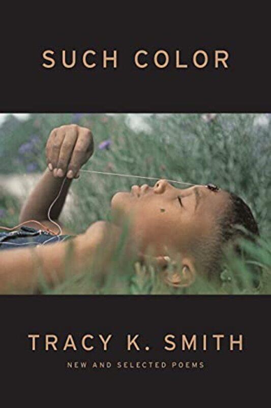 

Such Color by Tracy K Smith-Paperback