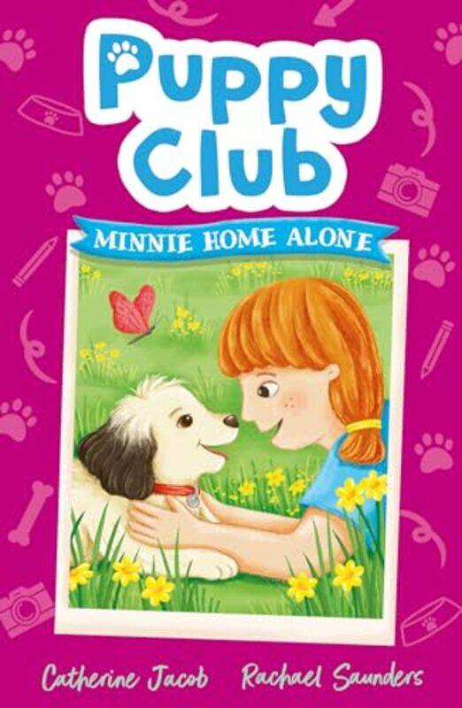

Puppy Club Minnie Home Alone by Catherine JacobRachael Saunders-Paperback