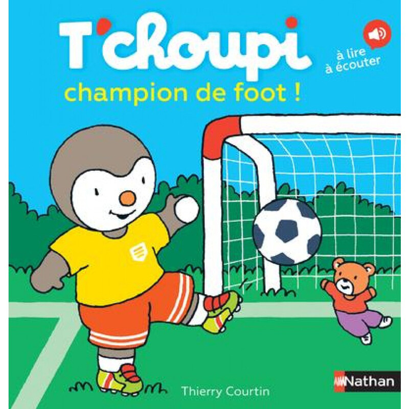 

T'choupi Champion De Foot ! - Volume 62, Hardcover book, By: Thierry Courtin