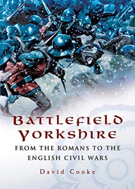 

Battlefield Yorkshire by David Cooke-Paperback