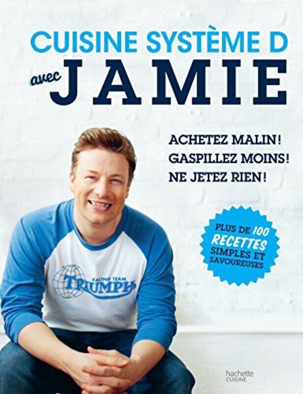 

Cuisine syst me D avec Jamie: Plus de 100 recettes simples et savoureuses , Paperback by Jamie Oliver