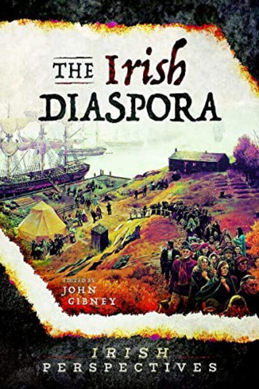 

The Irish Diaspora by John Gibney-Paperback