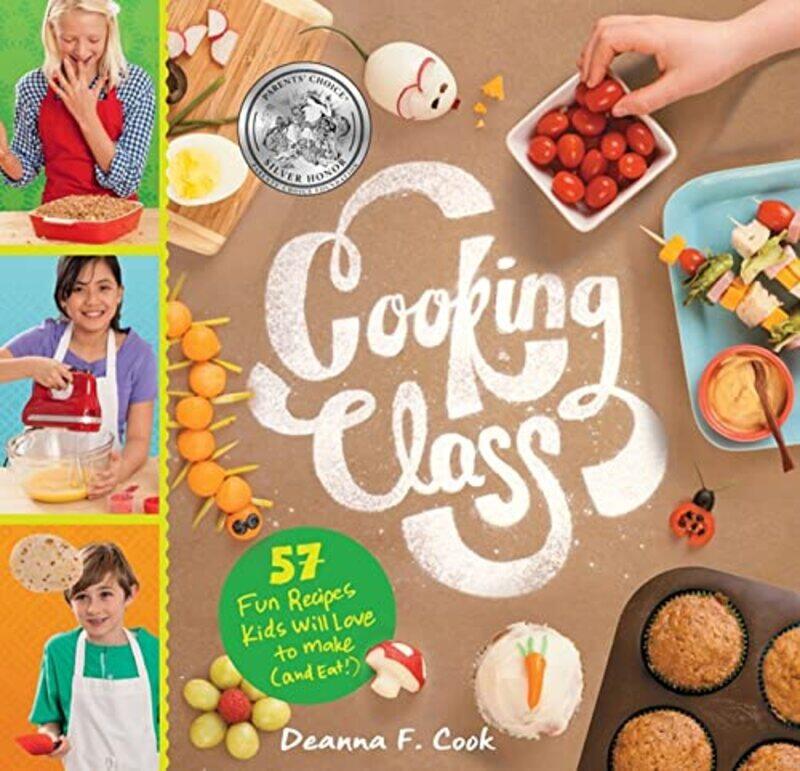 

Cooking Class 50 Fun Recipes Kids Will By Cook Deanna F - Paperback