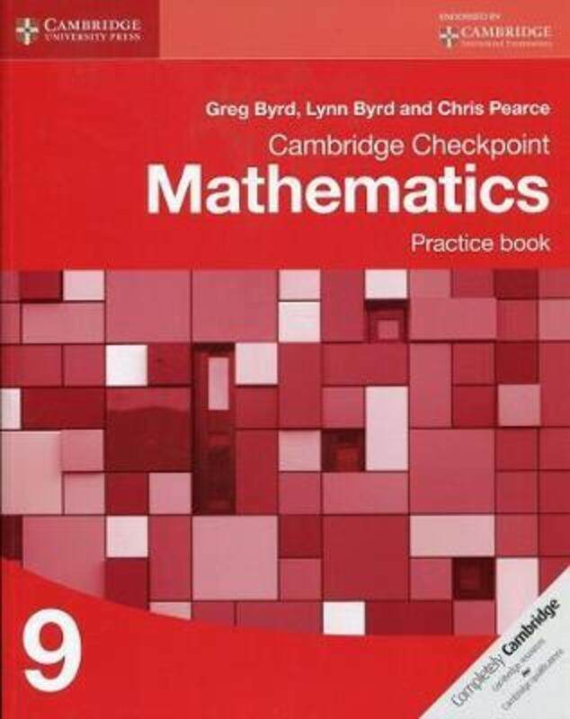 

Cambridge Checkpoint Mathematics Practice Book 9,Paperback,ByByrd, Greg - Byrd, Lynn - Pearce, Chris