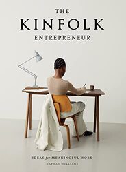 The The Kinfolk Entrepreneur: Ideas for Meaningful Work , Hardcover by Williams, Nathan